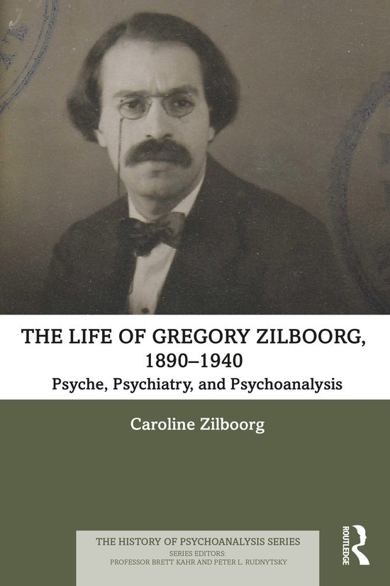 The History of Psychoanalysis Series-The Life of Gregory Zil ... - cover