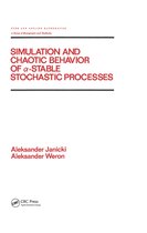 Chapman & Hall/CRC Pure and Applied Mathematics- Simulation and Chaotic Behavior of Alpha-stable Stochastic Processes