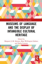 Routledge Research in Museum Studies- Museums of Language and the Display of Intangible Cultural Heritage