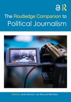 Routledge Journalism Companions-The Routledge Companion to Political Journalism