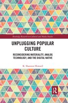 Routledge Research in Cultural and Media Studies- Unplugging Popular Culture