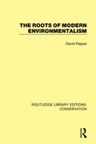 Routledge Library Editions: Conservation-The Roots of Modern Environmentalism