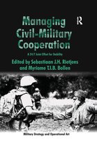 Military Strategy and Operational Art- Managing Civil-Military Cooperation