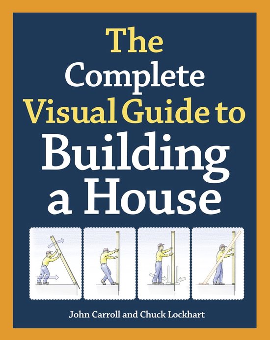 Complete Visual Gde To Building A House - cover