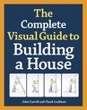Complete Visual Gde To Building A House