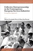 Frontiers of Management History- Collective Entrepreneurship in the Contemporary European Services Industries