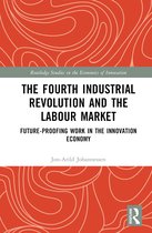 Routledge Studies in the Economics of Innovation-The Fourth Industrial Revolution and the Labour Market