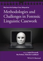 Wiley Series in Psychology of Crime, Policing and Law- Methodologies and Challenges in Forensic Linguistic Casework