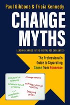 Leading Change in the Digital Age 3 - Change Myths