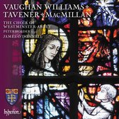 Westminster Abbey Choir, James Odonn - Vaughan Williams Macmillan & Tavene (CD)