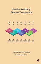 Service Delivery Process Framework - A Lifecycle Approach