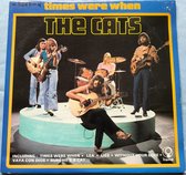 The Cats ‎– Times Were When (1972) 2XLP