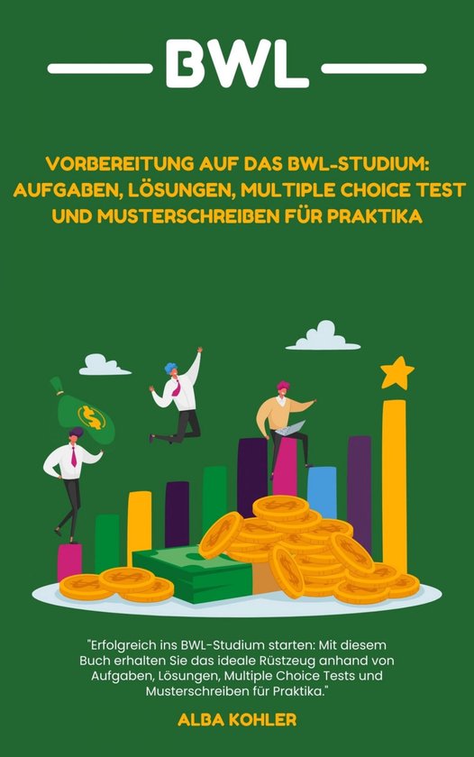 Vorbereitung auf das BWL-Studium: Aufgaben, Lösungen, Multi ... - cover