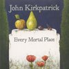 John Kirkpatrick - Every Mortal Place (CD)