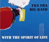 Fra Fra Big Band - With The Spirit Of Life (LP)