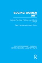 Routledge Library Editions: Women, Feminism and Literature- Edging Women Out