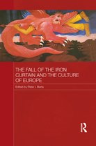 Routledge Contemporary Russia and Eastern Europe Series-The Fall of the Iron Curtain and the Culture of Europe