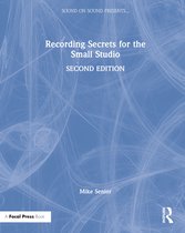 Sound On Sound Presents...- Recording Secrets for the Small Studio