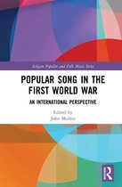 Ashgate Popular and Folk Music Series- Popular Song in the First World War