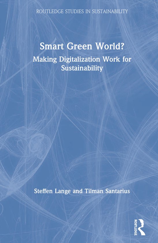 Routledge Studies in Sustainability- Smart Green World? - cover