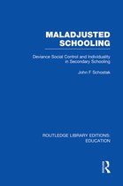 Routledge Library Editions: Education- Maladjusted Schooling (RLE Edu L)