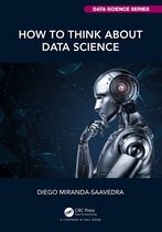 Chapman & Hall/CRC Data Science Series- How to Think about Data Science