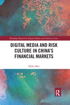 Routledge Research in Digital Media and Culture in Asia- Digital Media and Risk Culture in China’s Financial Markets