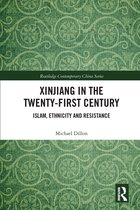 Routledge Contemporary China Series- Xinjiang in the Twenty-First Century