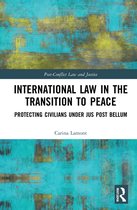 Post-Conflict Law and Justice- International Law in the Transition to Peace