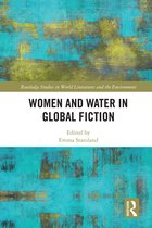 Routledge Studies in World Literatures and the Environment- Women and Water in Global Fiction