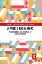 Routledge Culture, Society, Business in East Asia Series- Japanese Encounters