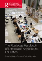 Routledge International Handbooks-The Routledge Handbook of Landscape Architecture Education