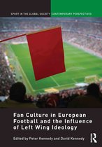 Fan Culture In European Football And The Influence Of Left W