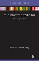 Routledge Contemporary China Series-The Identity of Zhiqing