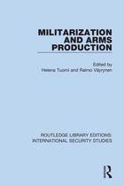Routledge Library Editions: International Security Studies- Militarization and Arms Production