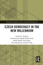 Routledge Contemporary Russia and Eastern Europe Series- Czech Democracy in the New Millennium