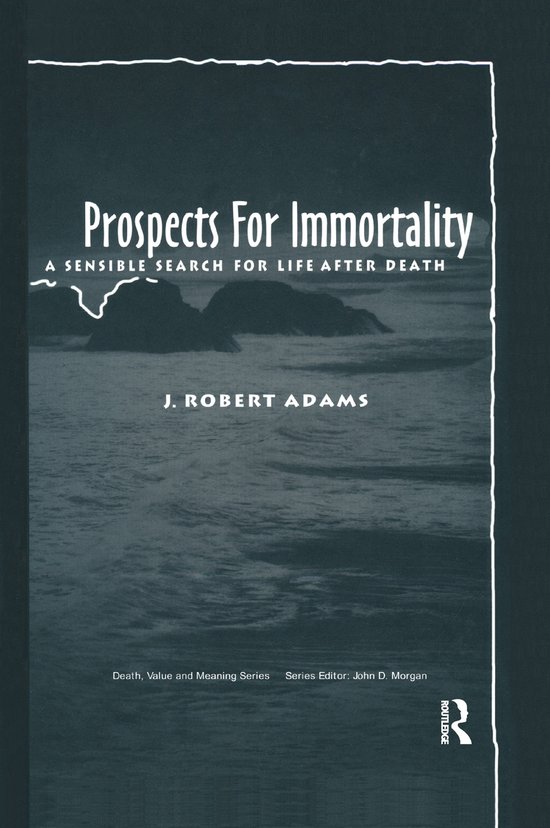 Death, Value and Meaning Series- Prospects for Immortality - cover