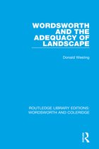 RLE: Wordsworth and Coleridge- Wordsworth and the Adequacy of Landscape