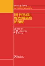 Series in Medical Physics and Biomedical Engineering-The Physical Measurement of Bone