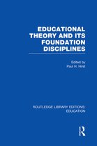 Routledge Library Editions: Education- Educational Theory and Its Foundation Disciplines (RLE Edu K)