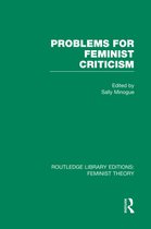 Routledge Library Editions: Feminist Theory- Problems for Feminist Criticism (RLE Feminist Theory)