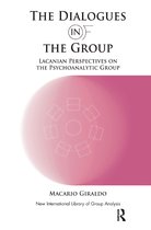 The New International Library of Group Analysis-The Dialogues in and of the Group