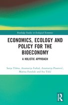 Routledge Studies in Ecological Economics- Economics, Ecology, and Policy for the Bioeconomy