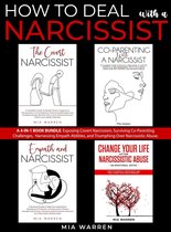 Narcissism - How to Deal with a Narcissist: A 4-in-1 Book Bundle: Exposing Covert Narcissism, Surviving Co-Parenting Challenges, Harnessing Empath Abilities, and Triumphing Over Narcissistic Abuse.