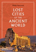 ISBN Lost Cities of the Ancient World, histoire, Anglais, Couverture rigide, 288 pages