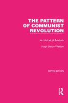 Routledge Library Editions: Revolution-The Pattern of Communist Revolution