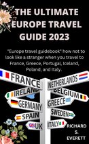 Explorer's guide - The Ultimate Europe Travel Guide 2023