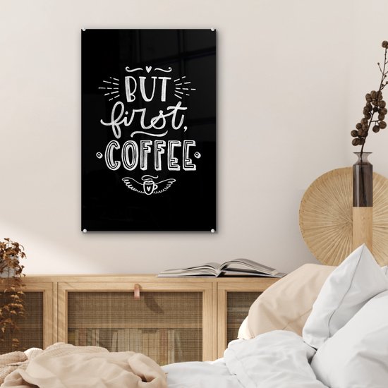 MuchoWow® Peinture sur verre 40x60 cm - Peinture acrylique sur verre - Citations - Mais d'abord le café - Premier café - Proverbes - Photo sur verre - Peintures