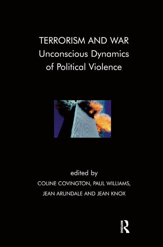 Boekomslag voor 'TERRORISM AND WAR Unconscious Dynamics of Political Violence', met een afbeelding van de Twin Towers in New York met rook en vuur.