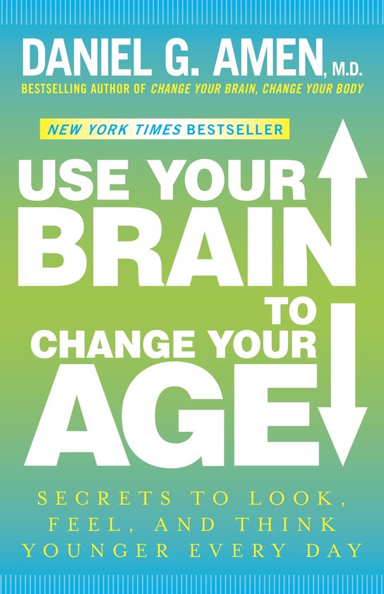 Use Your Brain to Change Your Age - cover